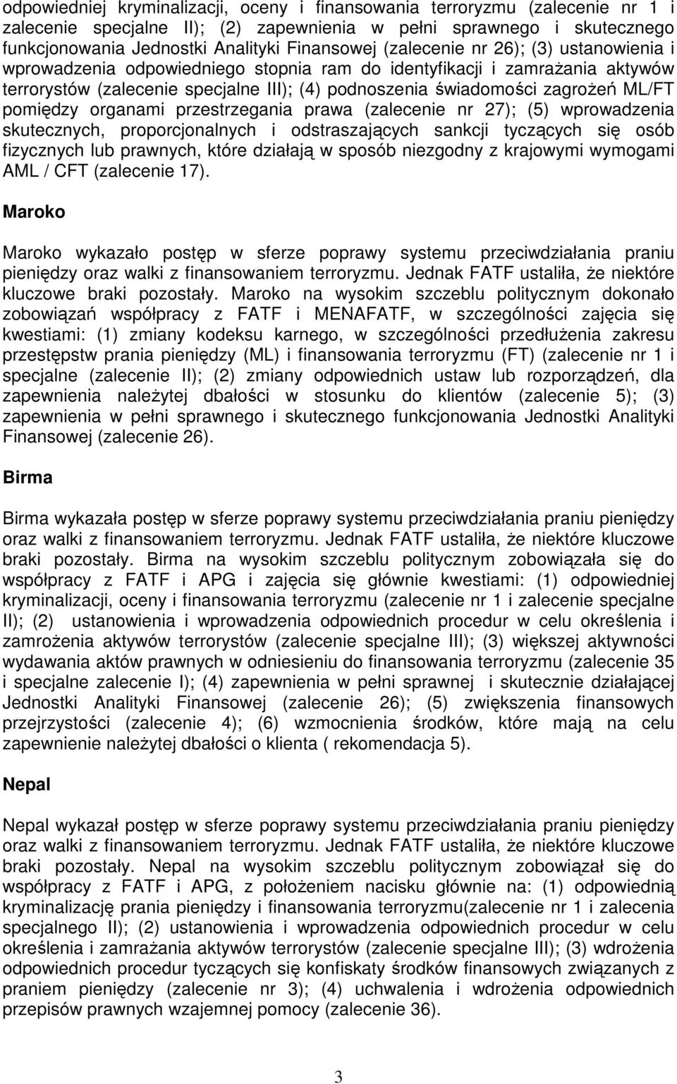 pomiędzy organami przestrzegania prawa (zalecenie nr 27); (5) wprowadzenia skutecznych, proporcjonalnych i odstraszających sankcji tyczących się osób fizycznych lub prawnych, które działają w sposób