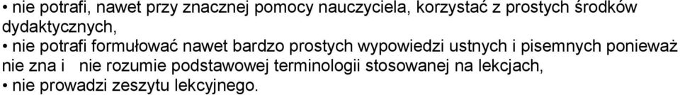 prostych wypowiedzi ustnych i pisemnych ponieważ nie zna i nie rozumie