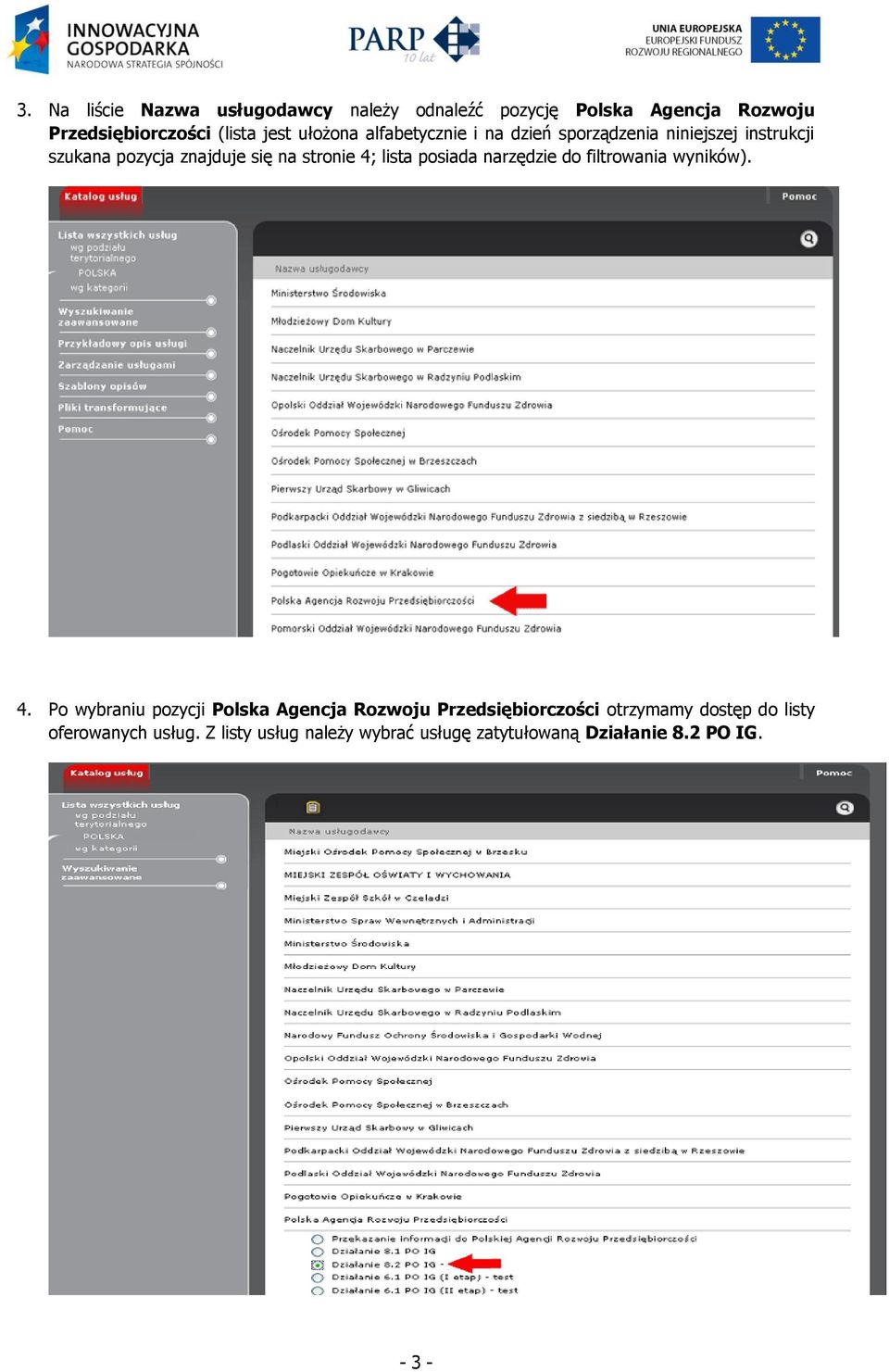 lista posiada narzędzie do filtrowania wyników). 4.