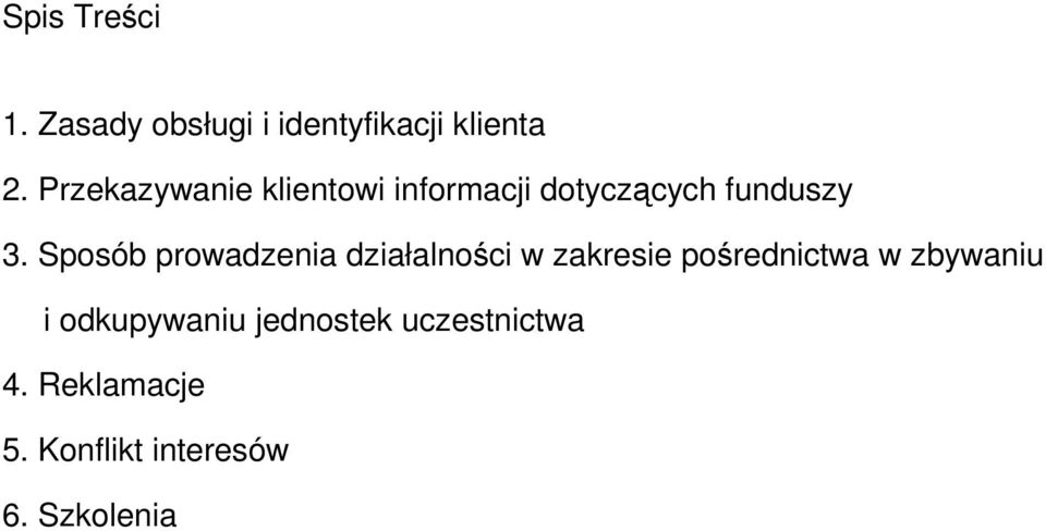 Sposób prowadzenia działalności w zakresie pośrednictwa w zbywaniu