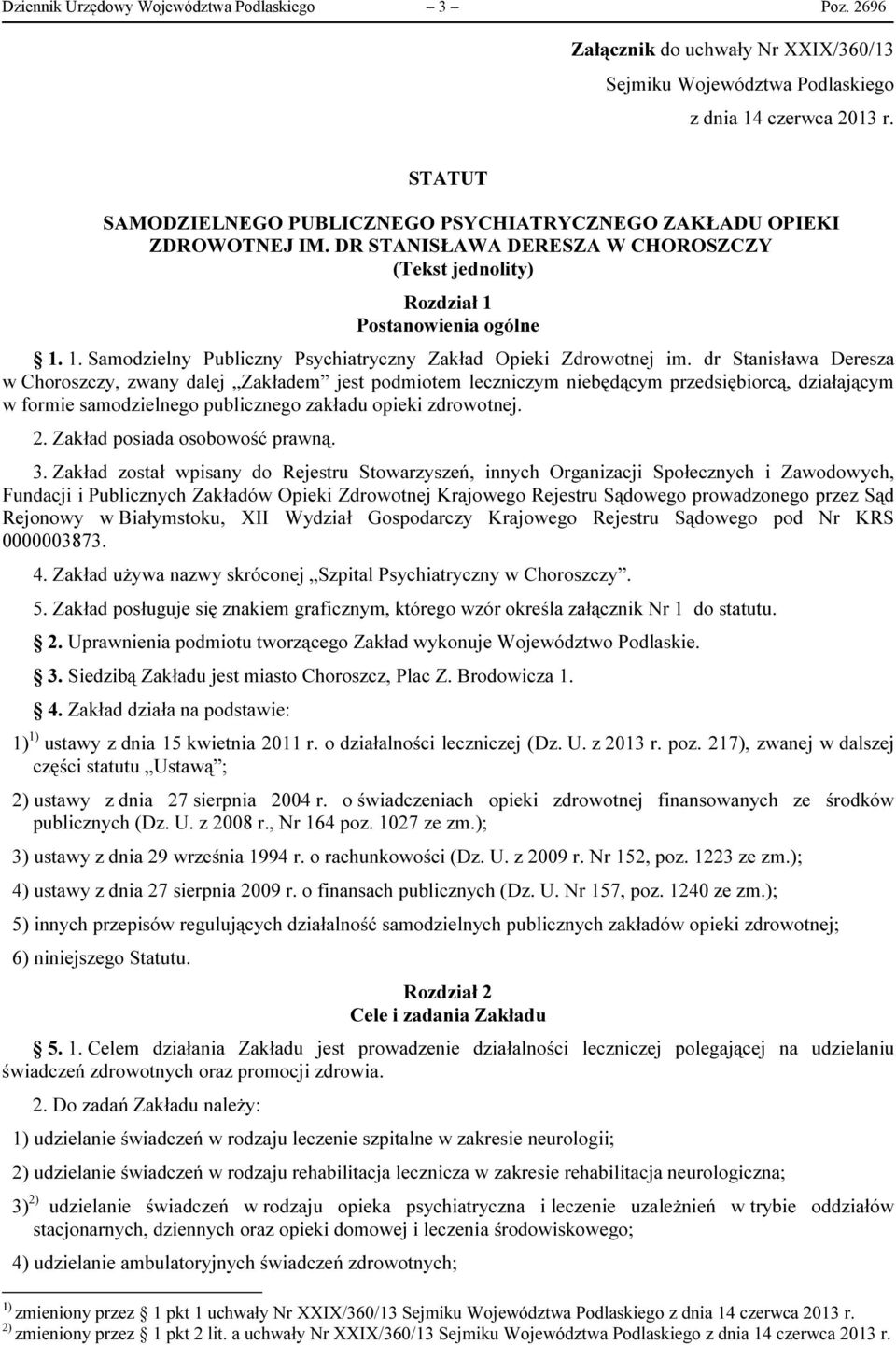 Postanowienia ogólne 1. 1. Samodzielny Publiczny Psychiatryczny Zakład Opieki Zdrowotnej im.