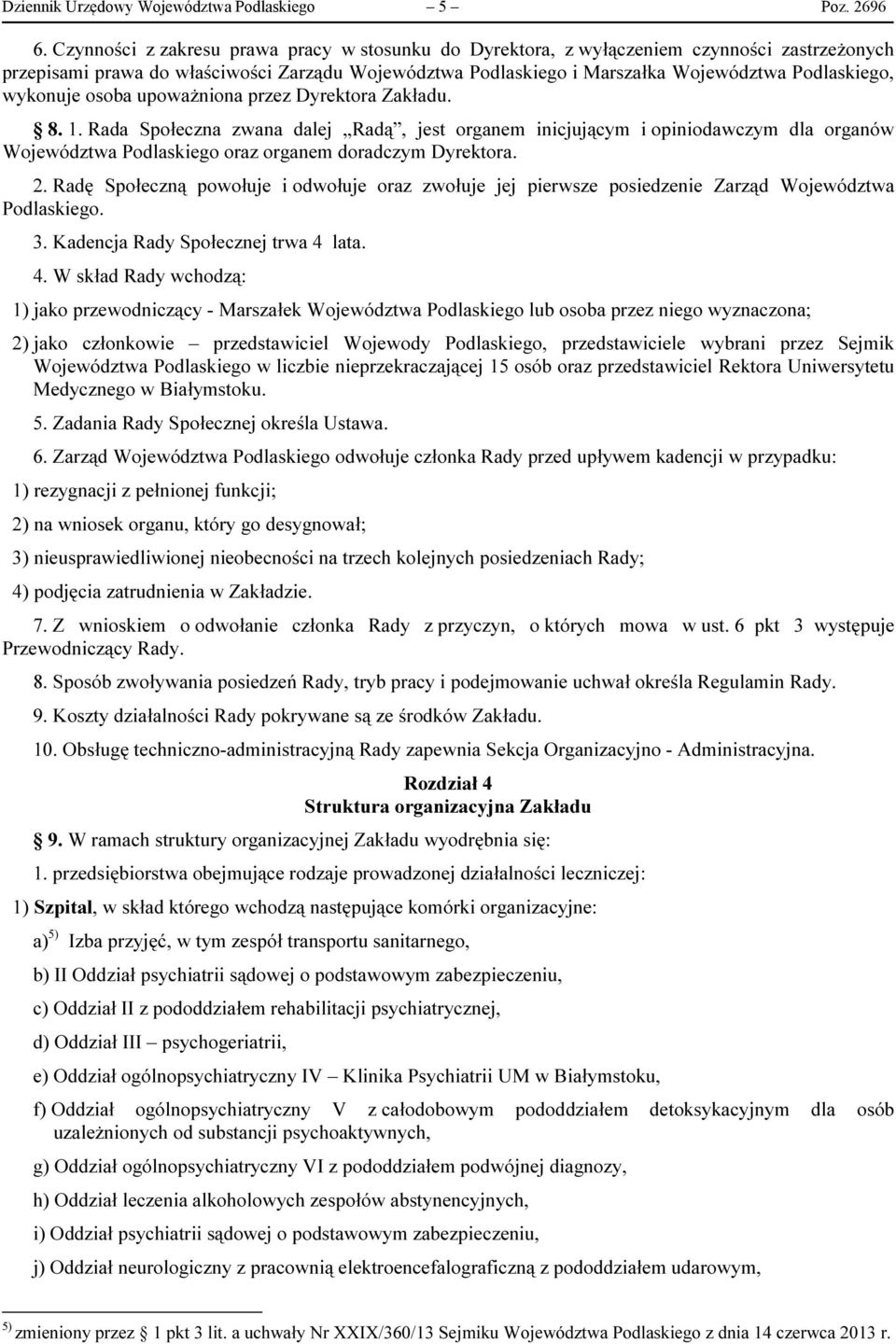 wykonuje osoba upoważniona przez Dyrektora Zakładu. 8. 1.