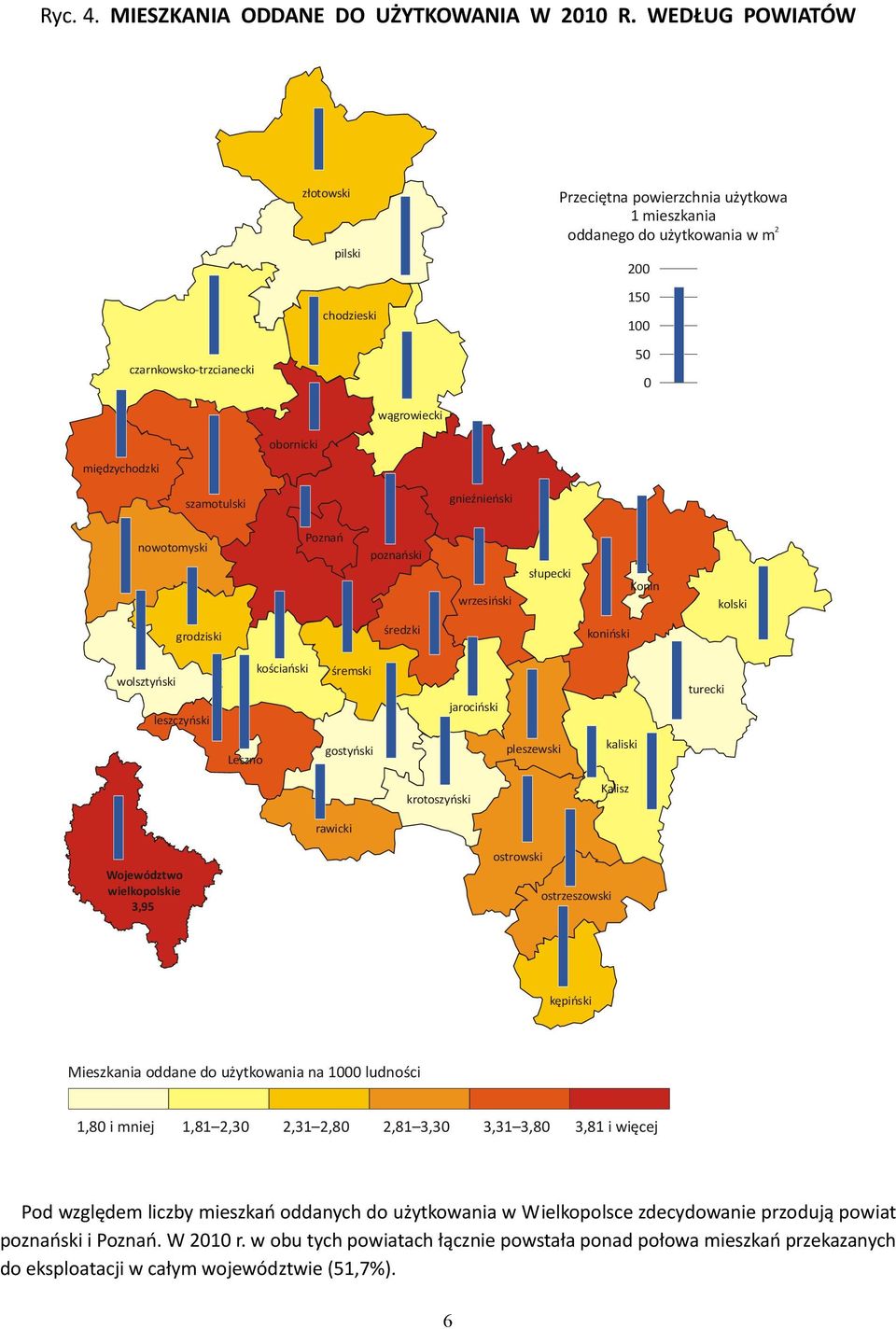 szamotulski gnieźnieński nowotomyski Poznań poznański wrzesiński słupecki Konin kolski grodziski średzki koniński wolsztyński leszczyński kościański śremski jarociński turecki Leszno gostyński