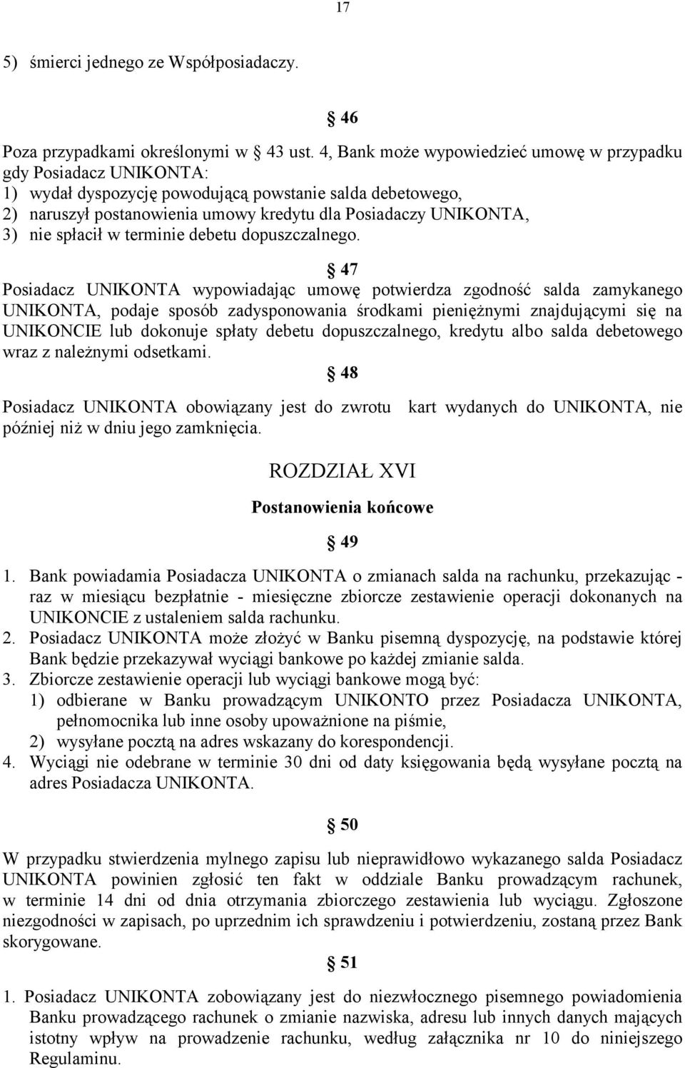 spłacił w terminie debetu dopuszczalnego.