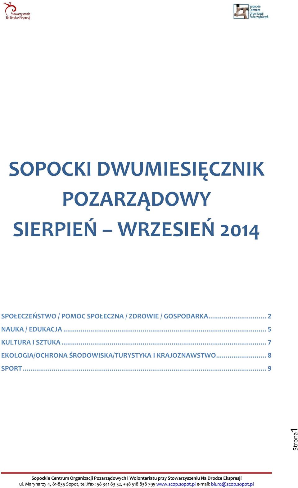 .. 2 NAUKA / EDUKACJA... 5 KULTURA I SZTUKA.