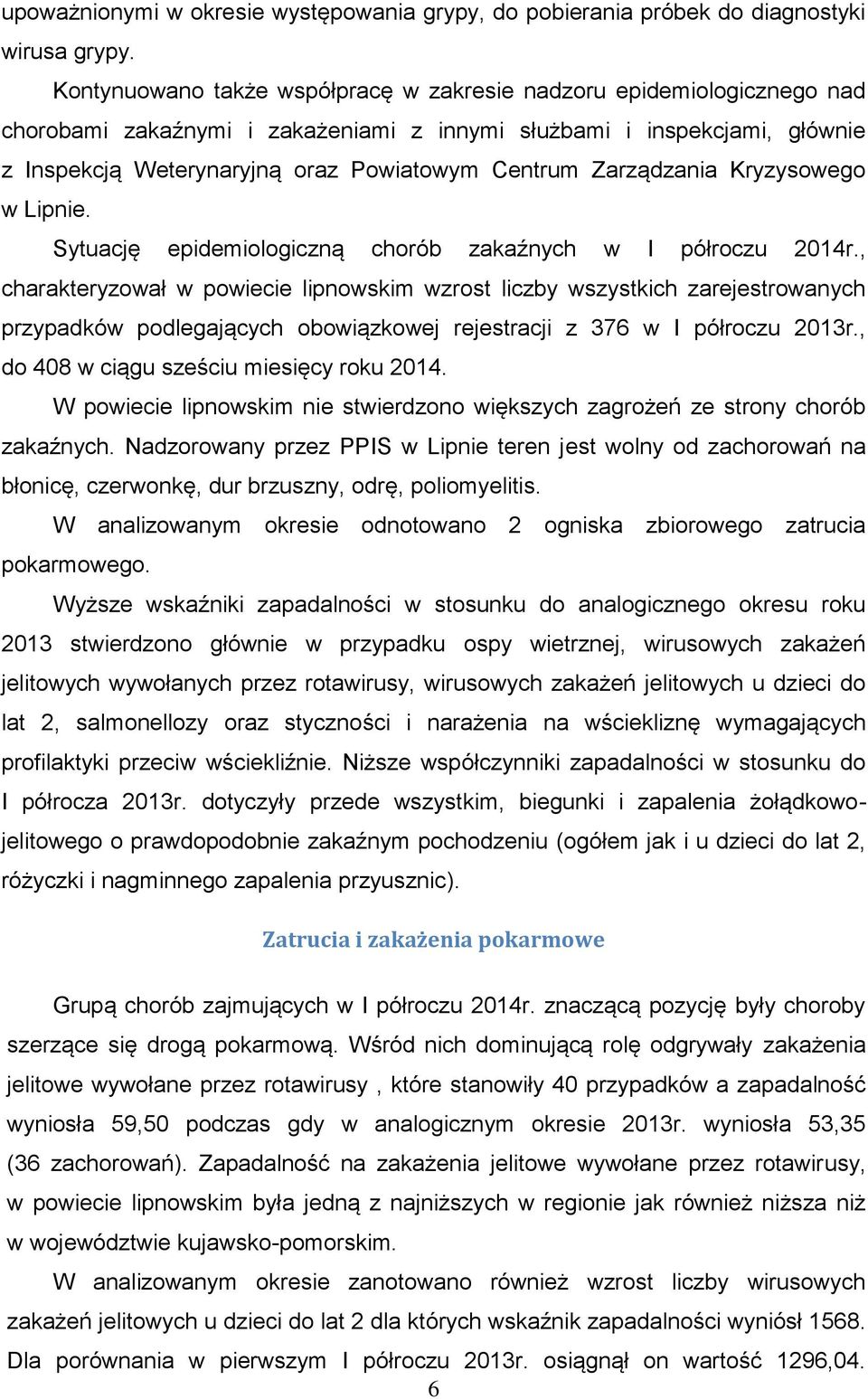 Zarządzania Kryzysowego w Lipnie. Sytuację epidemiologiczną chorób zakaźnych w I półroczu 2014r.