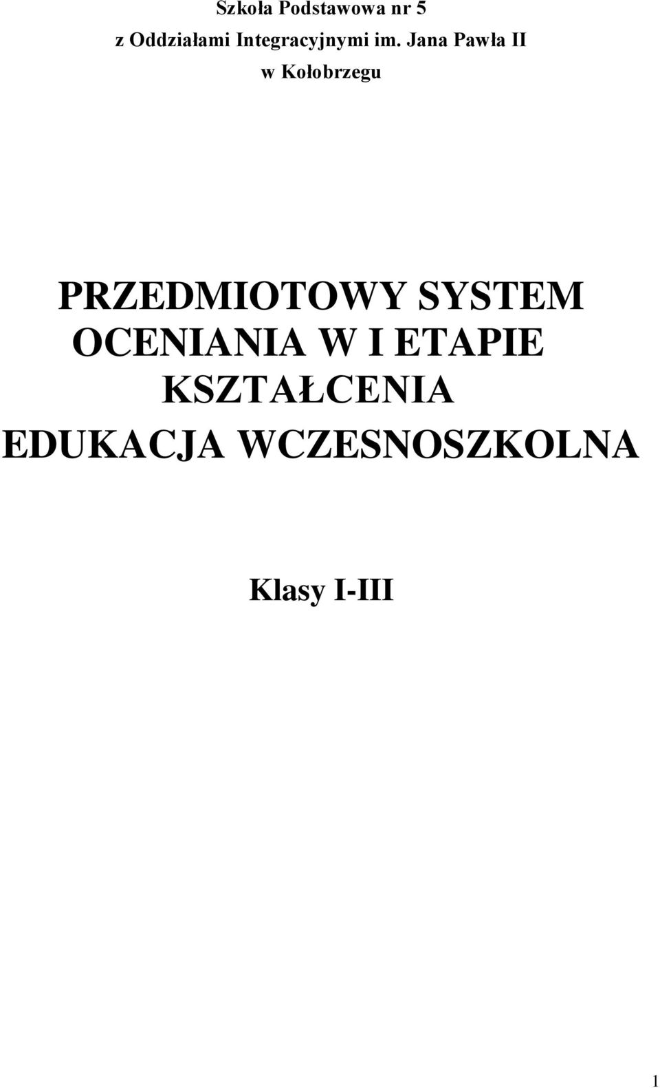 Jana Pawła II w Kołobrzegu PRZEDMIOTOWY