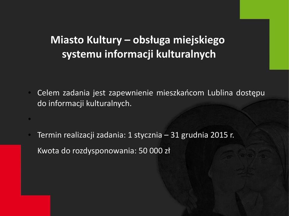 Lublina dostępu do informacji kulturalnych.