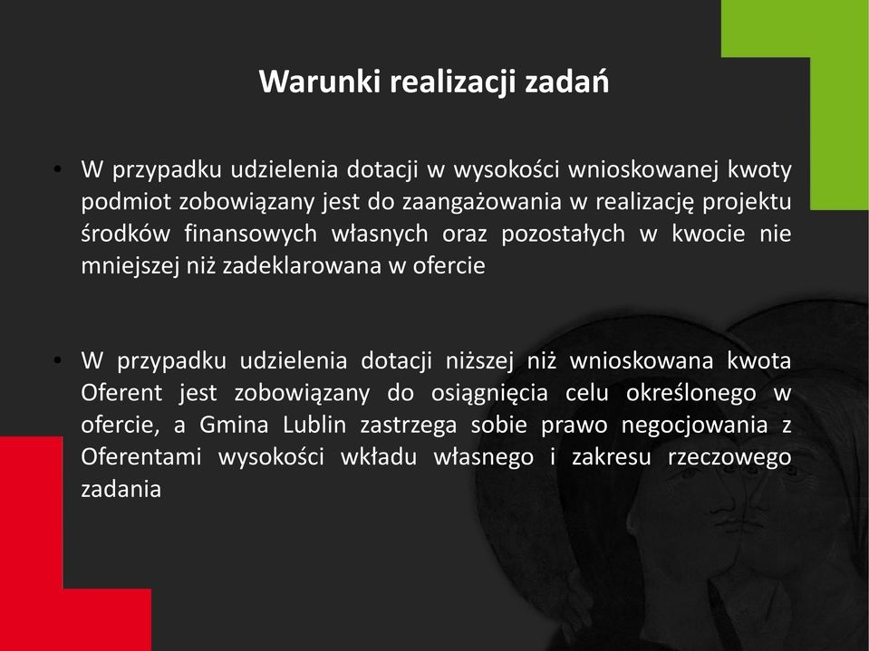 w ofercie W przypadku udzielenia dotacji niższej niż wnioskowana kwota Oferent jest zobowiązany do osiągnięcia celu