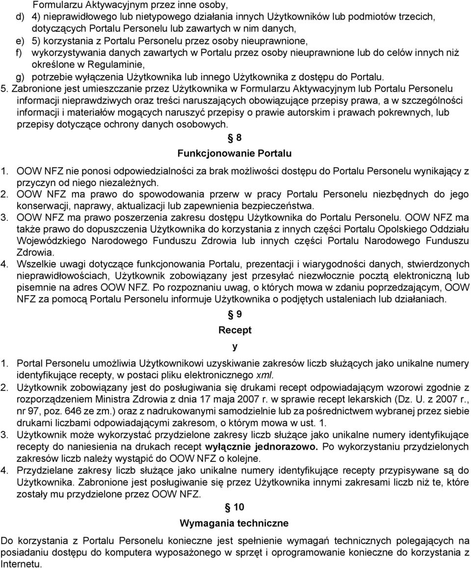 wółączenia rżótkownika lub innego rżótkownika z dostępu do mortaluk RK wabronione jest umieszczanie przez rżótkownika w cormularzu Aktówacójnóm lub mortalu mersonelu informacji nieprawdziwóch oraz