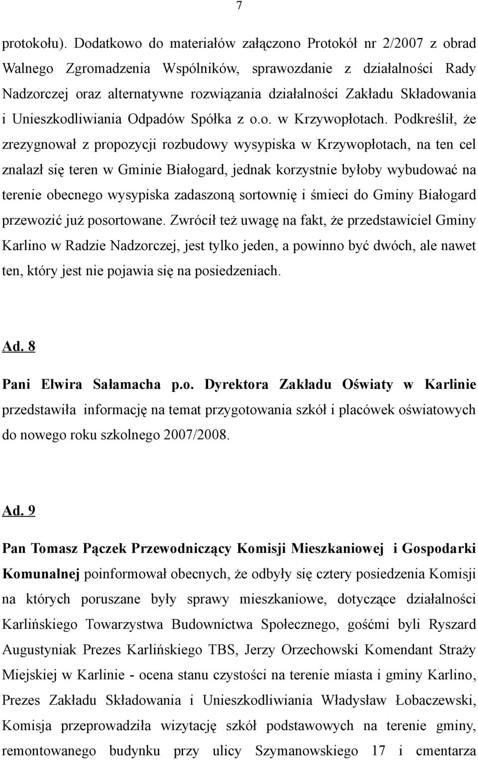 Składowania i Unieszkodliwiania Odpadów Spółka z o.o. w Krzywopłotach.