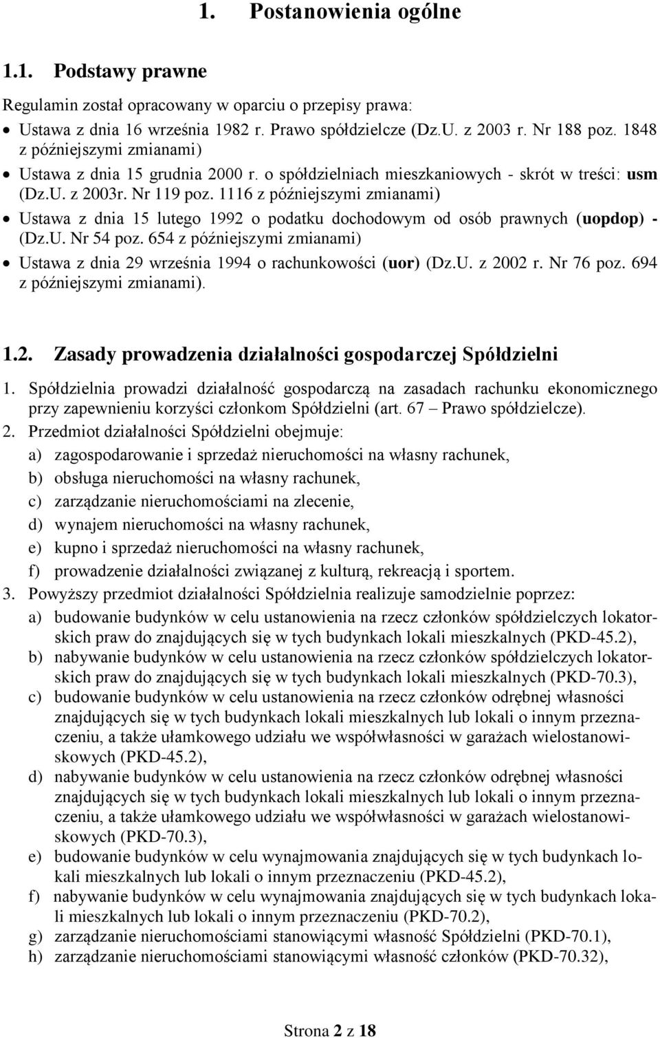 1116 z późniejszymi zmianami) Ustawa z dnia 15 lutego 1992 o podatku dochodowym od osób prawnych (uopdop) - (Dz.U. Nr 54 poz.