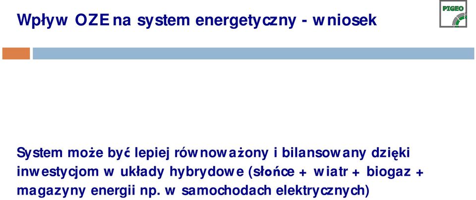 inwestycjom w ukady hybrydowe (sce + wiatr +