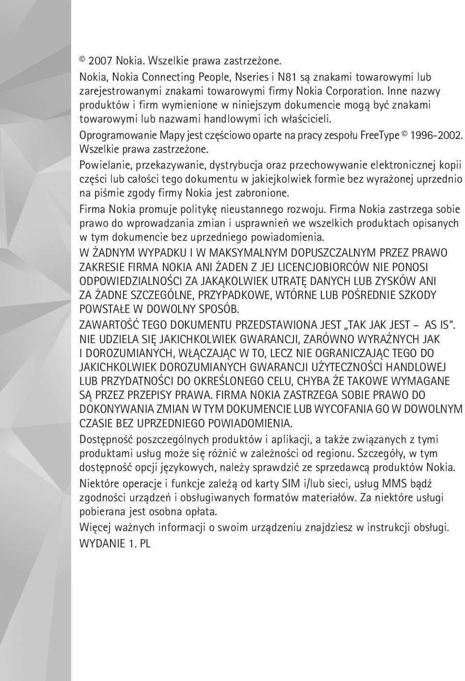 Oprogramowanie Mapy jest czê ciowo oparte na pracy zespo³u FreeType 1996-2002. Wszelkie prawa zastrze one.