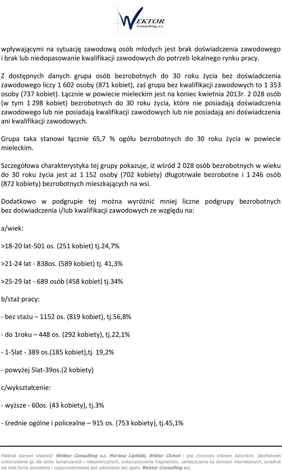 Łącznie w pwiecie mieleckim jest na kniec kwietnia 2013r.