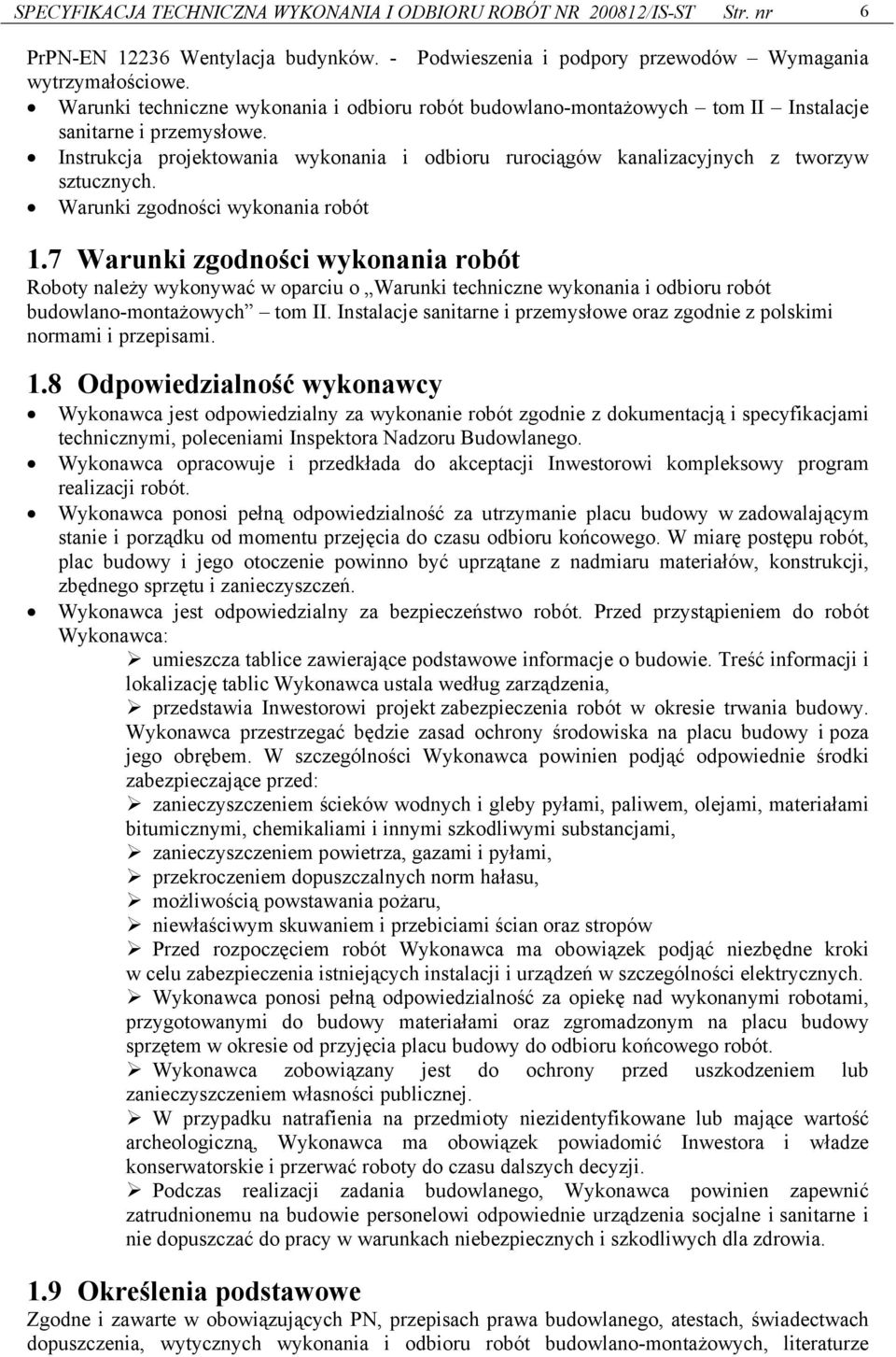 Instrukcja projektowania wykonania i odbioru rurociągów kanalizacyjnych z tworzyw sztucznych. Warunki zgodności wykonania robót 1.