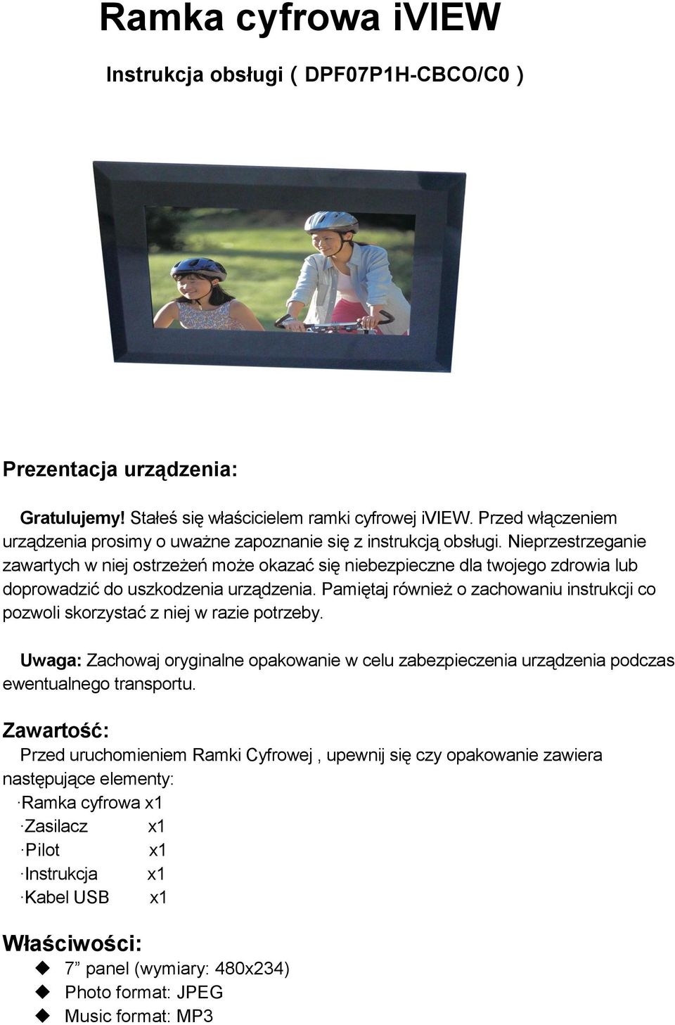 Nieprzestrzeganie zawartych w niej ostrzeżeń może okazać się niebezpieczne dla twojego zdrowia lub doprowadzić do uszkodzenia urządzenia.