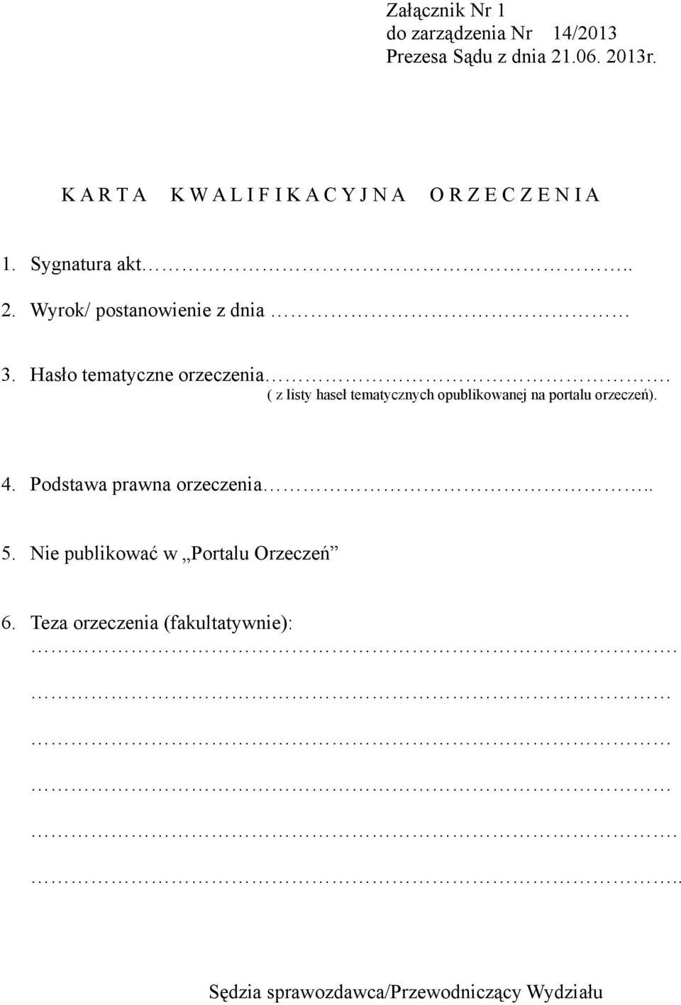 Wyrok/ postanowienie z dnia 3. Hasło tematyczne orzeczenia.