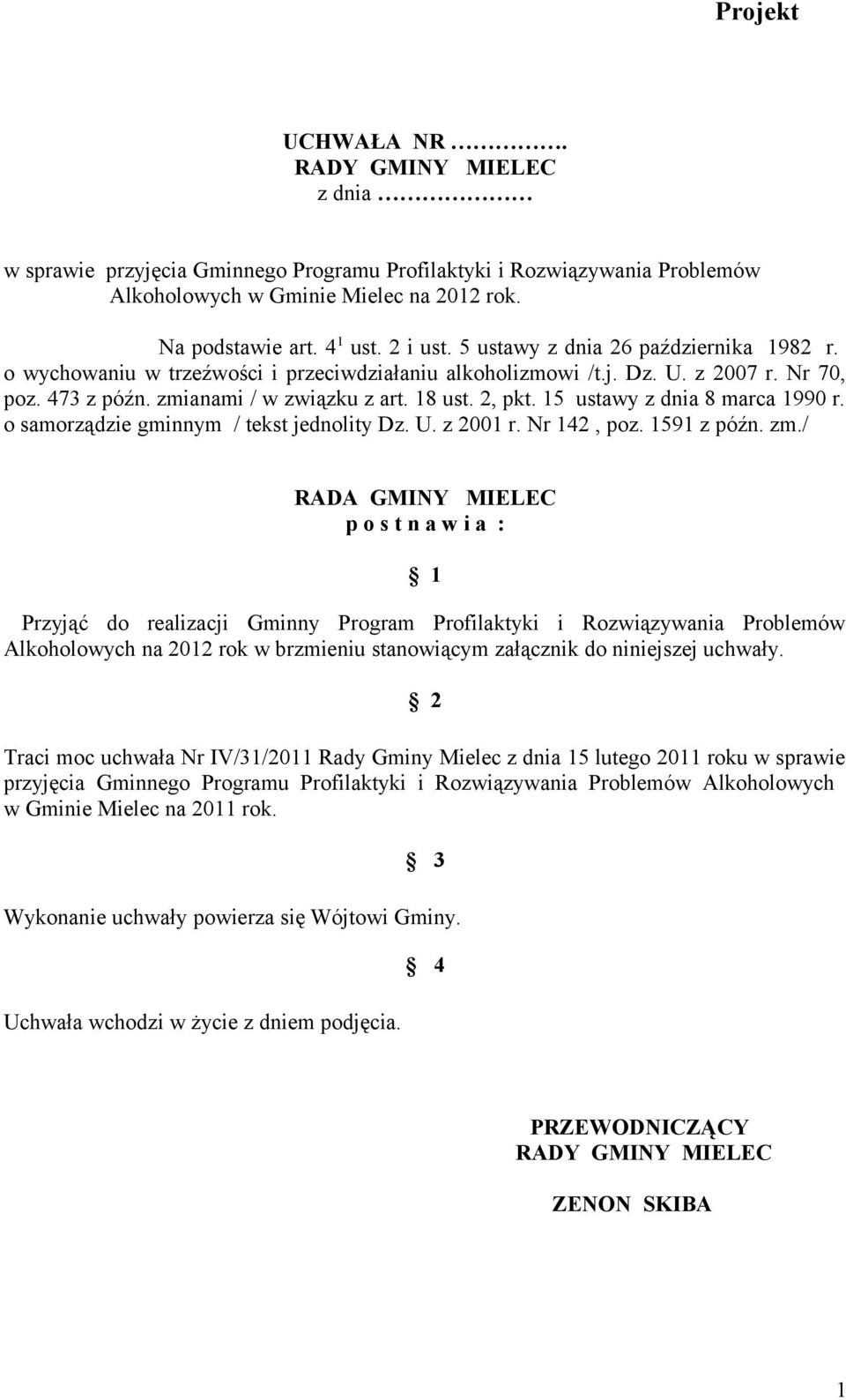 15 ustawy z dnia 8 marca 1990 r. o samorządzie gminnym / tekst jednolity Dz. U. z 2001 r. Nr 142, poz. 1591 z późn. zm.