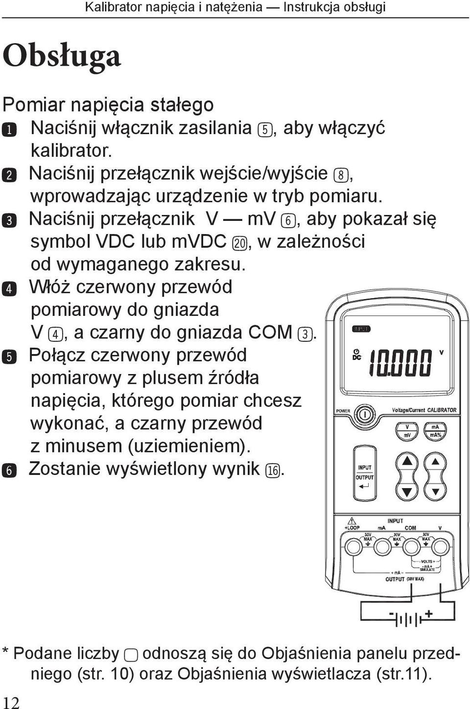 # Naciśnij przełącznik V mv 6, aby pokazał się symbol VDC lub mvdc cl, w zależności od wymaganego zakresu.