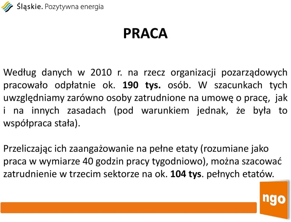 warunkiem jednak, że była to współpraca stała).