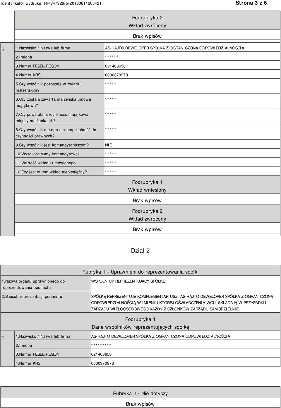 Czy wspólnik ma ograniczoną zdolność do czynności prawnych? 9.Czy wspólnik jest komandytariuszem? 10.Wysokość sumy komandytowej 11.Wartość wkładu umówionego 12.Czy jest w tym wkład niepieniężny?