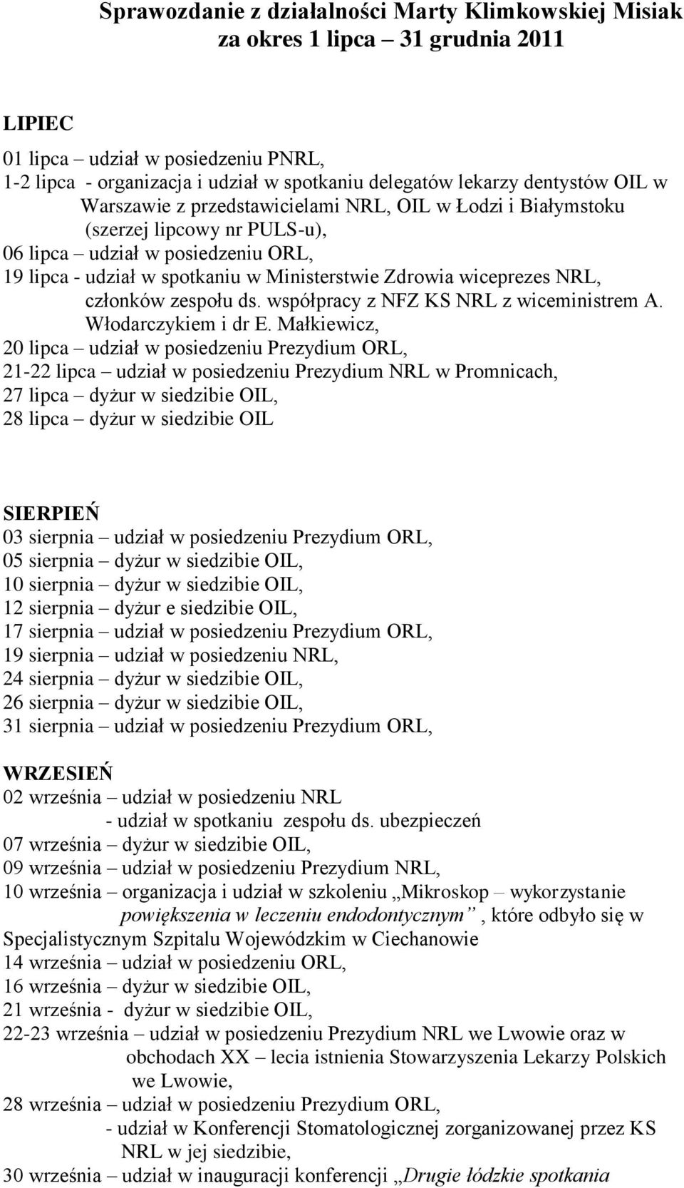 wiceprezes NRL, członków zespołu ds. współpracy z NFZ KS NRL z wiceministrem A. Włodarczykiem i dr E.