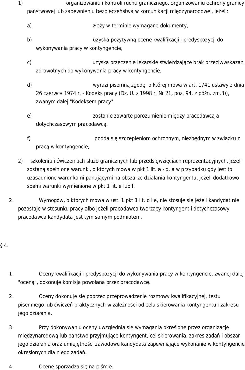 kontyngencie, d) wyrazi pisemną zgodę, o której mowa w art. 1741 ustawy z dnia 26 czerwca 1974 r. - Kodeks pracy (Dz. U. z 1998 r. Nr 21, poz. 94, z późn. zm.