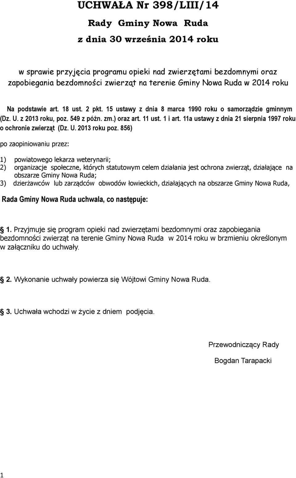 11a ustawy z dnia 21 sierpnia 1997 roku o ochronie zwierząt (Dz. U. 2013 roku poz.