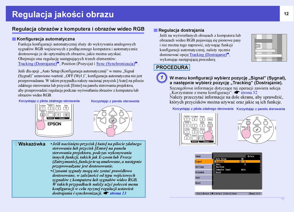 Obejmuje ona regulację następujących trzech elementów: Tracking (Dostrajanie)g, Position (Pozycja) i Sync (Synchronizacja)g.