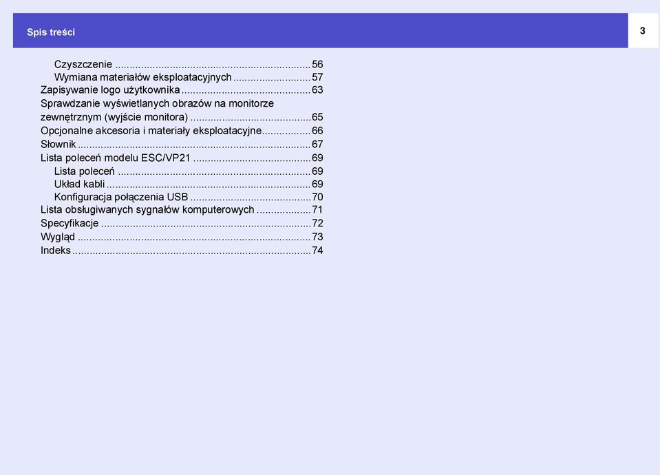 ..65 Opcjonalne akcesoria i materiały eksploatacyjne...66 Słownik...67 Lista poleceń modelu ESC/VP21.