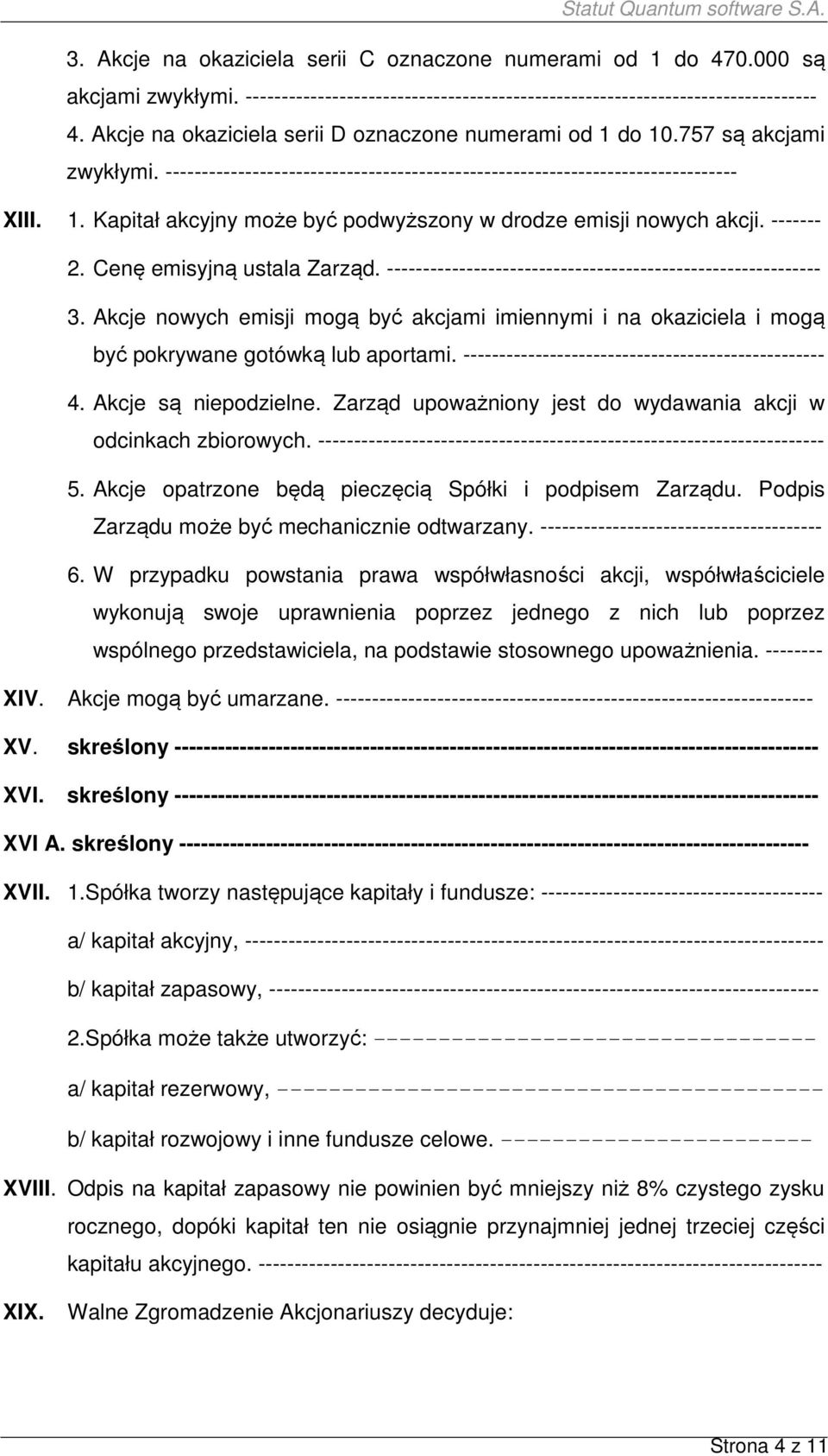 ------- 2. Cenę emisyjną ustala Zarząd. ------------------------------------------------------------ 3.