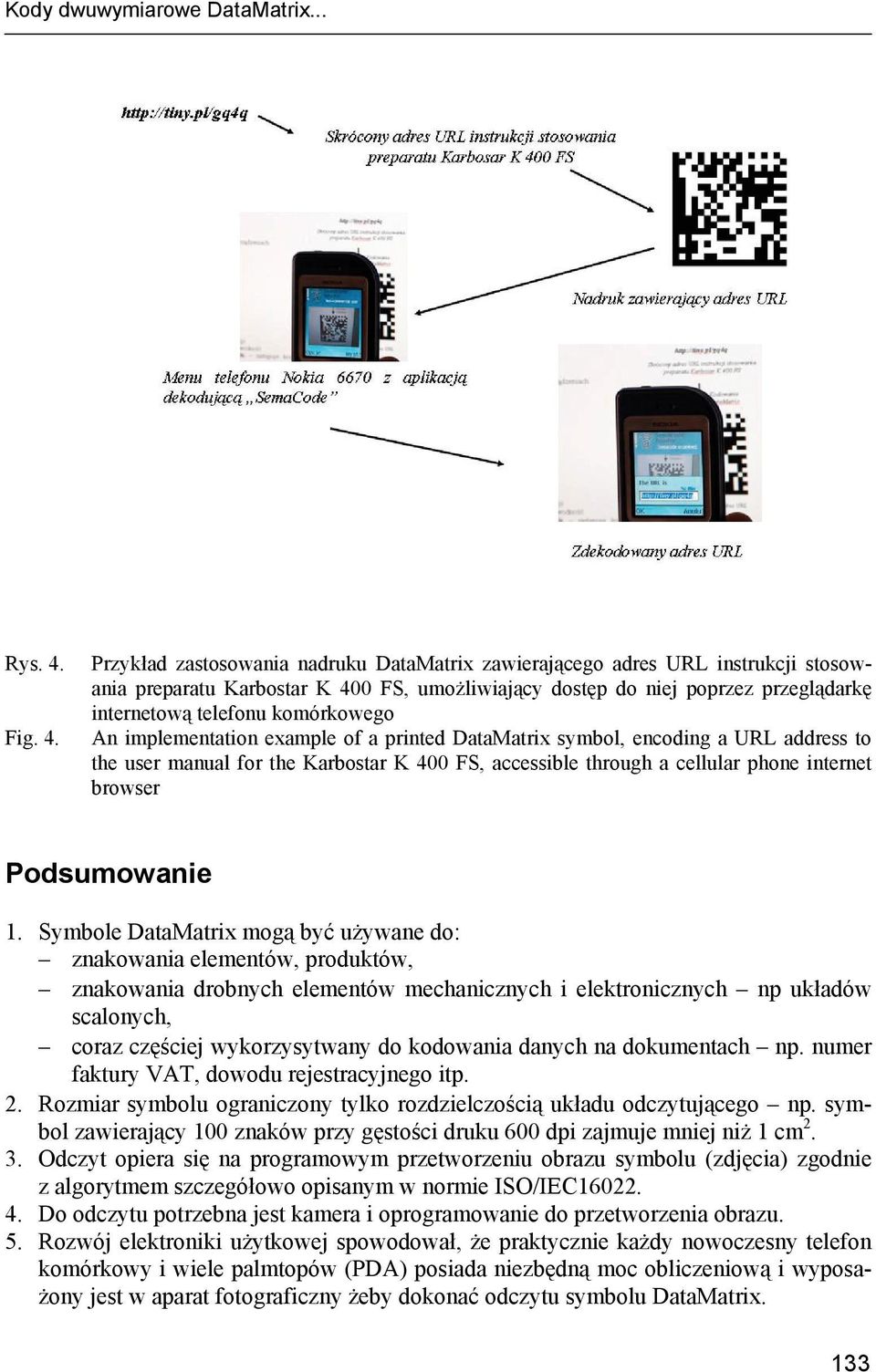 Przykład zastosowania nadruku DataMatrix zawierającego adres URL instrukcji stosowania preparatu Karbostar K 400 FS, umożliwiający dostęp do niej poprzez przeglądarkę internetową telefonu komórkowego
