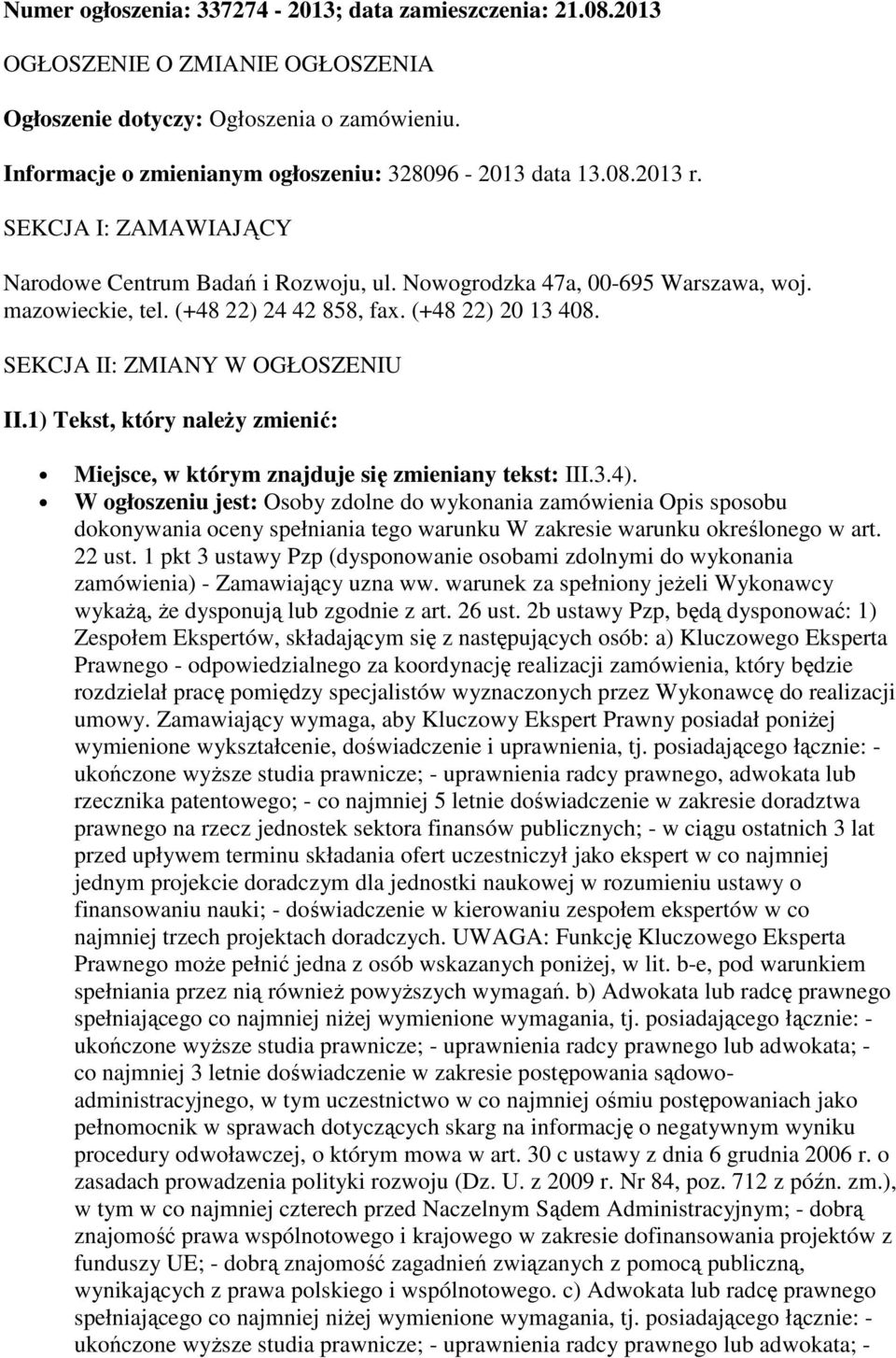 1) Tekst, który naleŝy zmienić: Miejsce, w którym znajduje się zmieniany tekst: III.3.4).