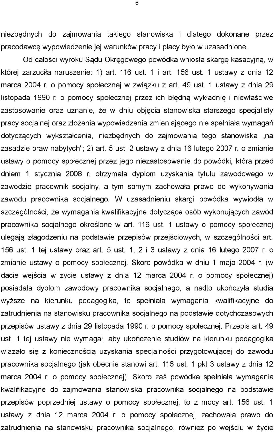 o pomocy społecznej w związku z art. 49 ust. 1 ustawy z dnia 29 listopada 1990 r.