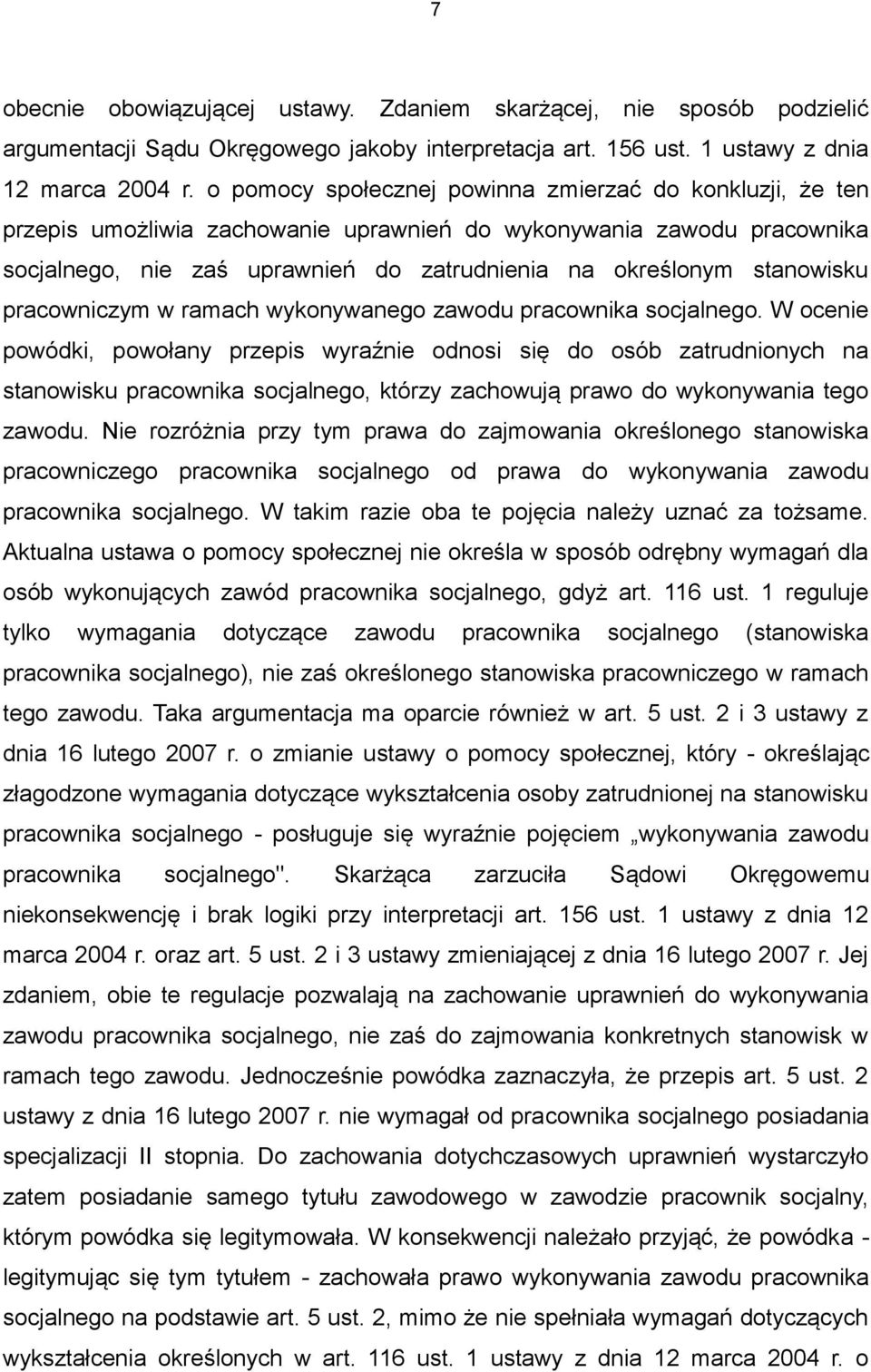 stanowisku pracowniczym w ramach wykonywanego zawodu pracownika socjalnego.