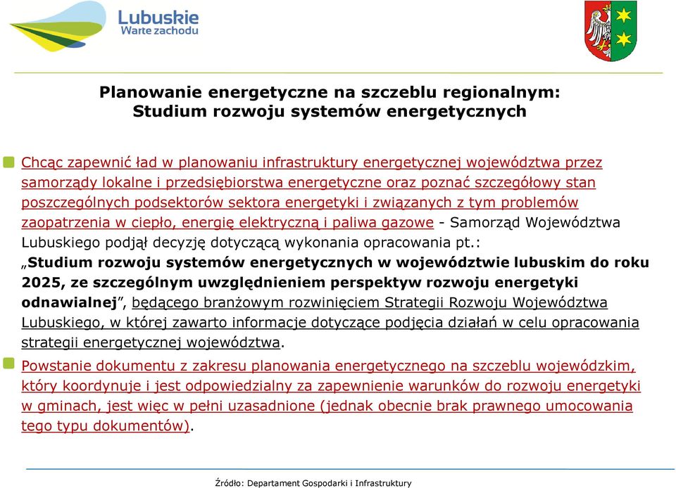 Samorząd Województwa Lubuskiego podjął decyzję dotyczącą wykonania opracowania pt.