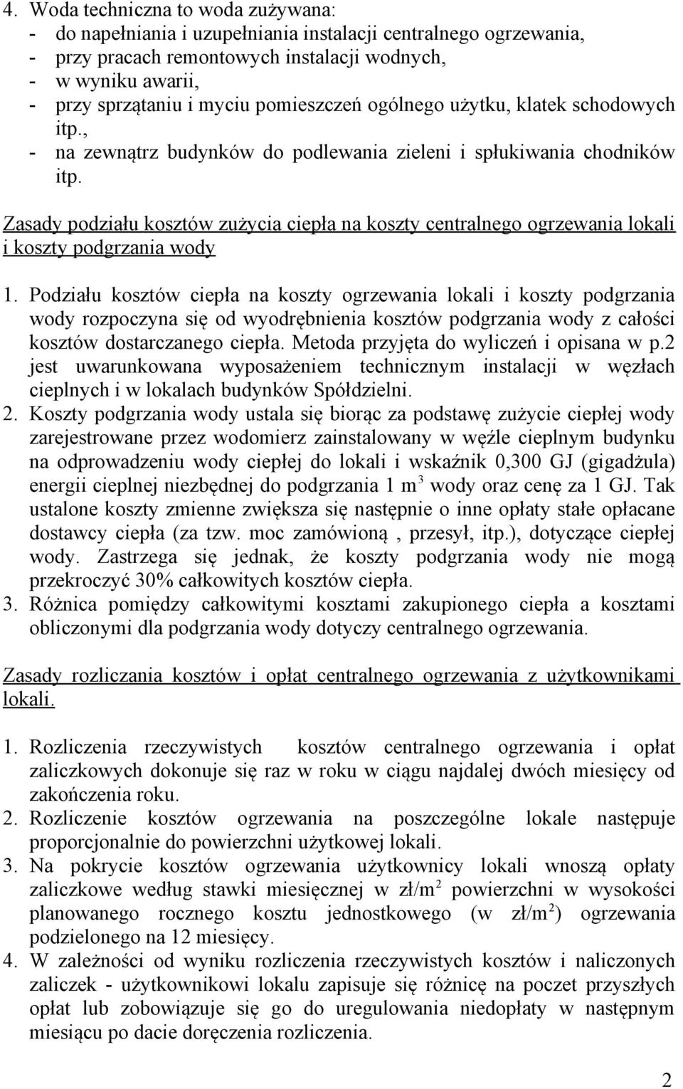 Zasady podziału kosztów zużycia ciepła na koszty centralnego ogrzewania lokali i koszty podgrzania wody 1.