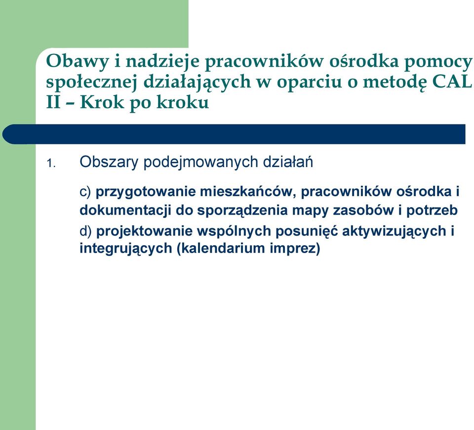 pracowników ośrodka i dokumentacji do sporządzenia mapy