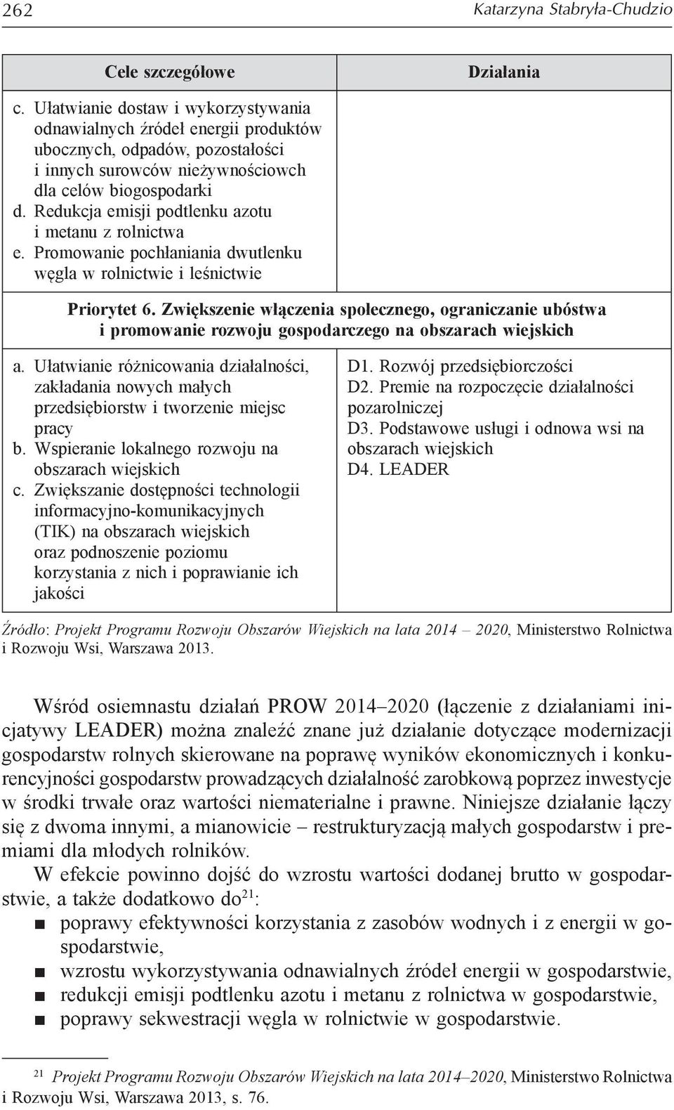 Redukcja emisji podtlenku azotu i metanu z rolnictwa e. Promowanie pochłaniania dwutlenku węgla w rolnictwie i leśnictwie Priorytet 6.