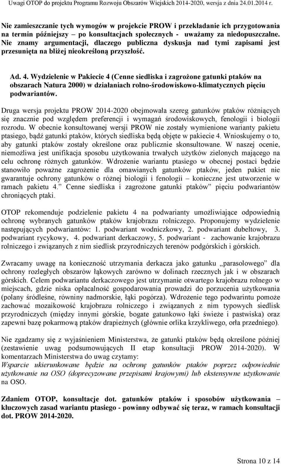 Wydzielenie w Pakiecie 4 (Cenne siedliska i zagrożone gatunki ptaków na obszarach Natura 2000) w działaniach rolno-środowiskowo-klimatycznych pięciu podwariantów.