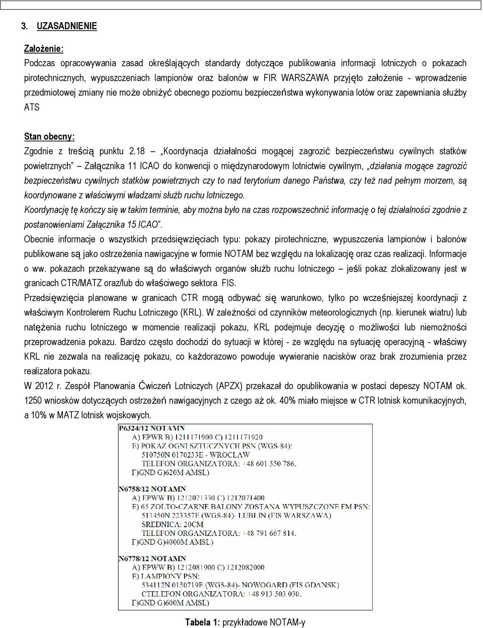 18 Koordynacja działalności mogącej zagrozić bezpieczeństwu cywilnych statków powietrznych Załącznika 11 ICAO do konwencji o międzynarodowym lotnictwie cywilnym, działania mogące zagrozić