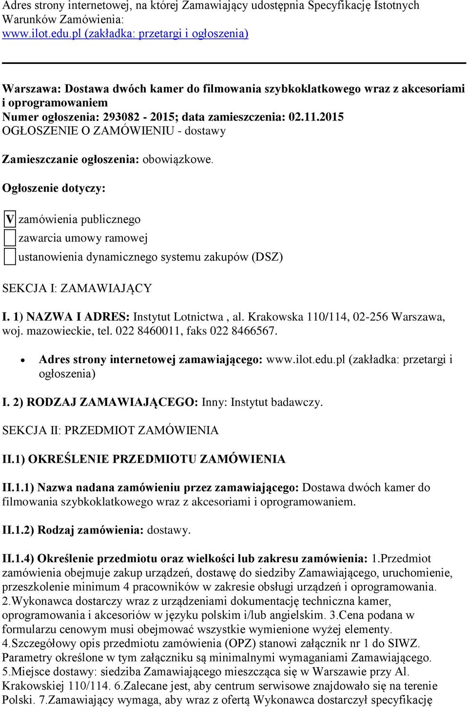 2015 OGŁOSZENIE O ZAMÓWIENIU - dostawy Zamieszczanie ogłoszenia: obowiązkowe.