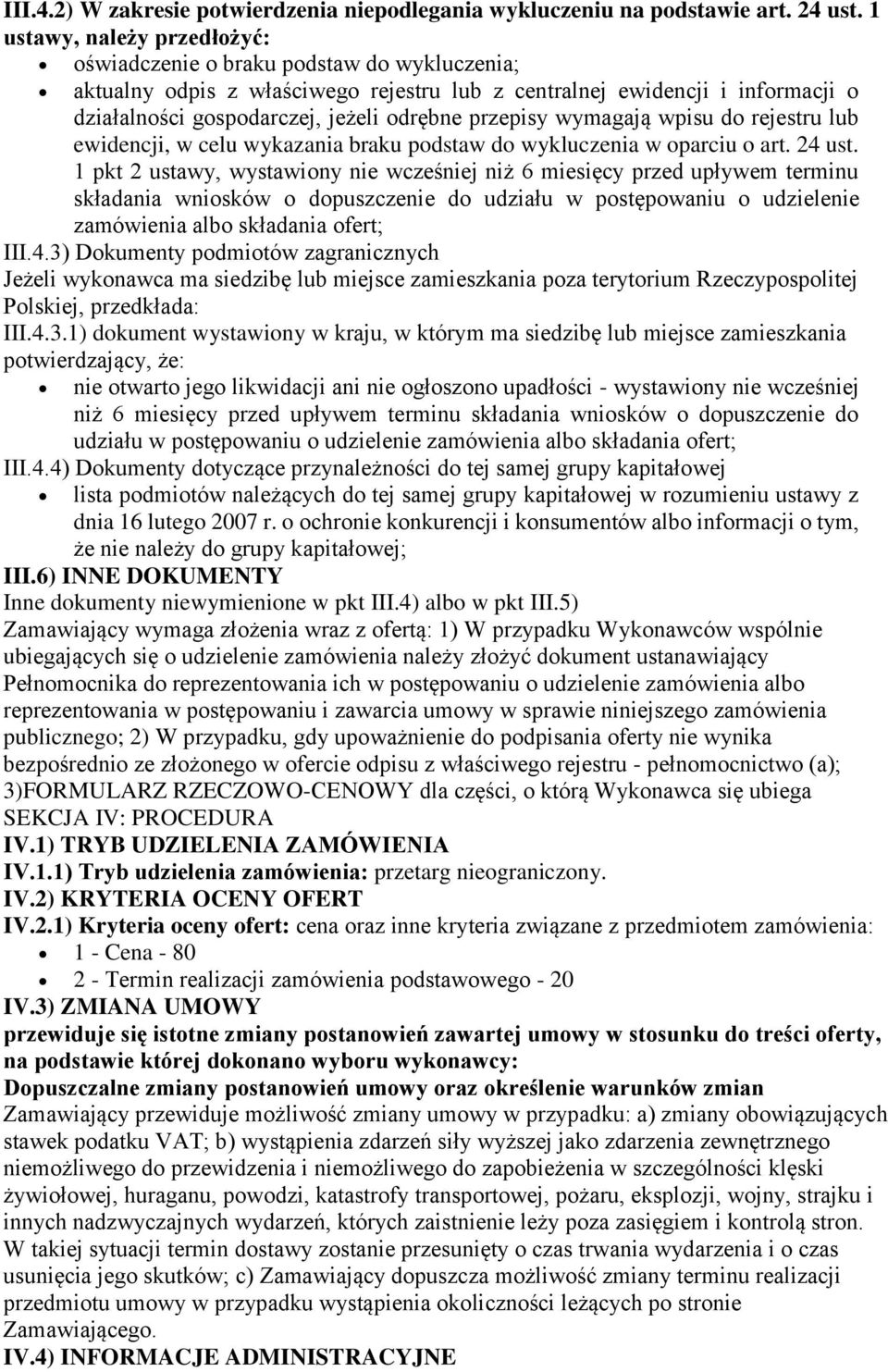 przepisy wymagają wpisu do rejestru lub ewidencji, w celu wykazania braku podstaw do wykluczenia w oparciu o art. 24 ust.