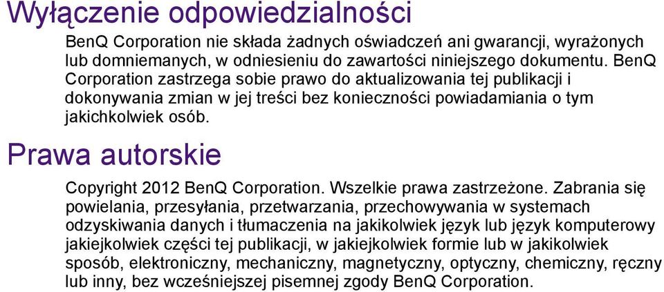 Prawa autorskie Copyright 2012 BenQ Corporation. Wszelkie prawa zastrzeżone.