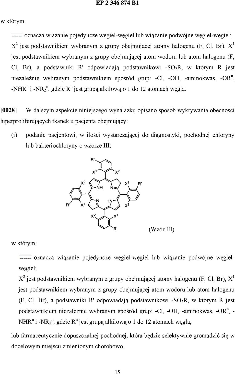 -aminokwas, -OR n, -NHR n i -NR n 2, gdzie R n jest grupą alkilową o 1 do 12 atomach węgla.