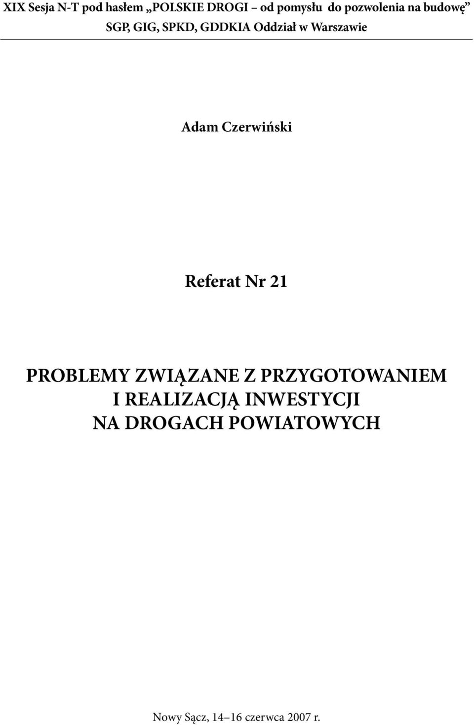 Czerwiński Referat Nr 21 PROBLEMY ZWIĄZANE Z PRZYGOTOWANIEM I