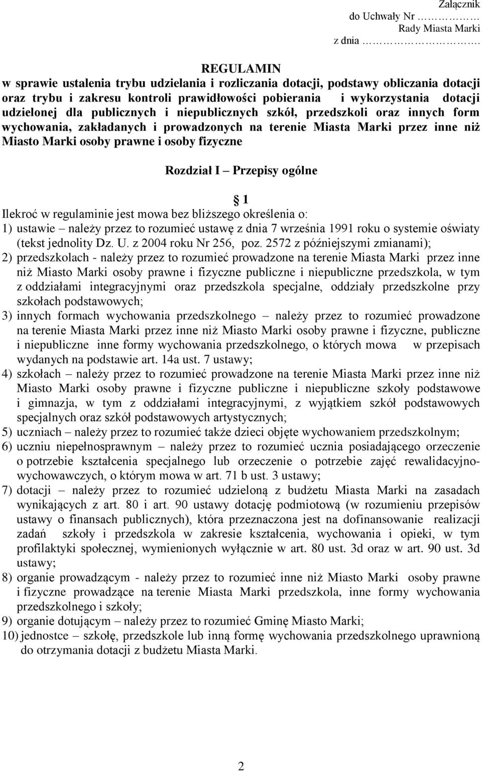 publicznych i niepublicznych szkół, przedszkoli oraz innych form wychowania, zakładanych i prowadzonych na terenie Miasta Marki przez inne niż Miasto Marki osoby prawne i osoby fizyczne Rozdział I