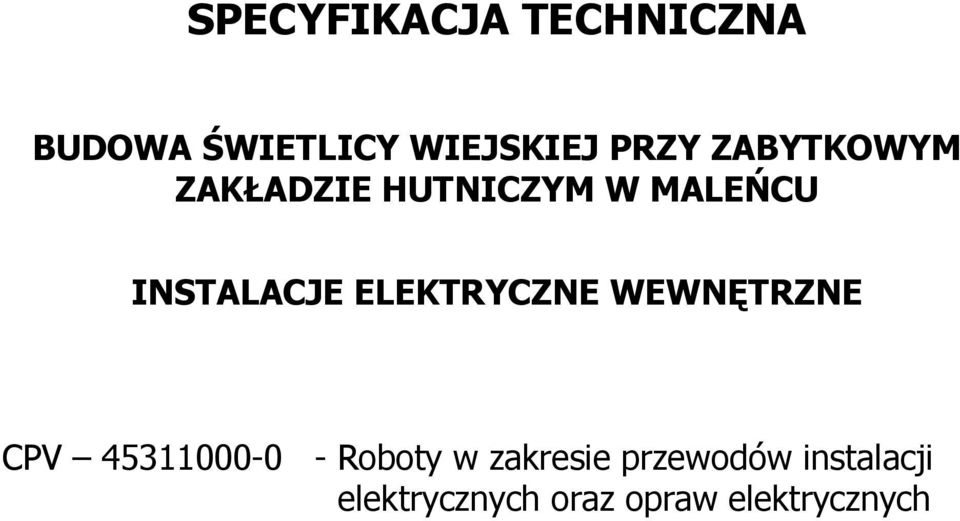 ELEKTRYCZNE WEWNĘTRZNE CPV 45311000-0 - Roboty w