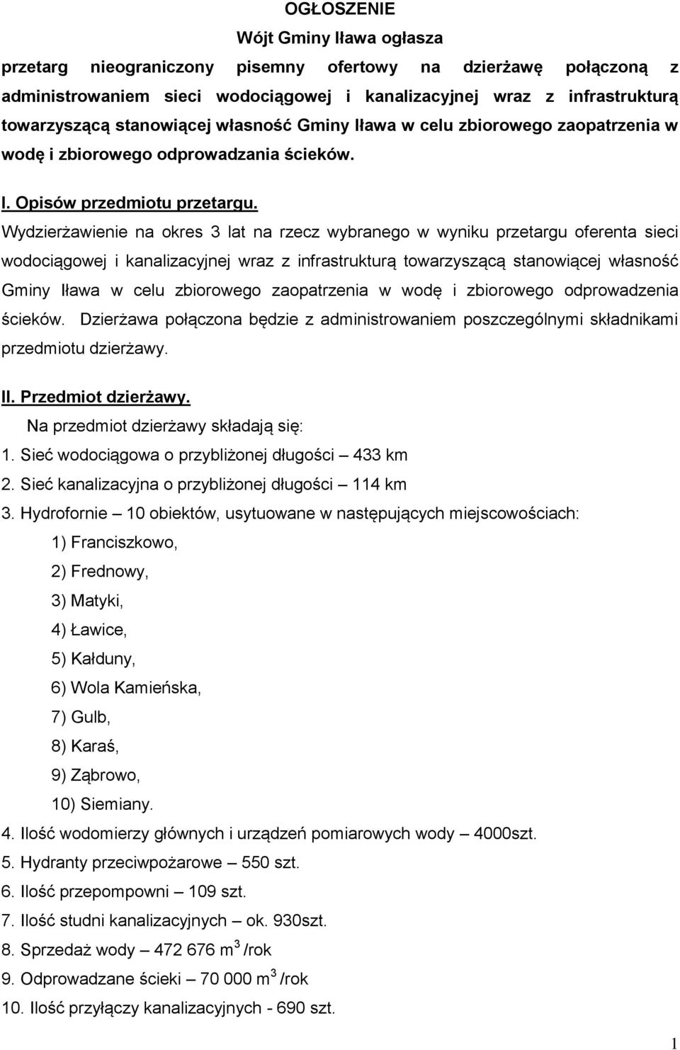 Wydzierżawienie na okres 3 lat na rzecz wybranego w wyniku przetargu oferenta sieci wodociągowej i kanalizacyjnej wraz z infrastrukturą towarzyszącą stanowiącej własność Gminy Iława w celu zbiorowego